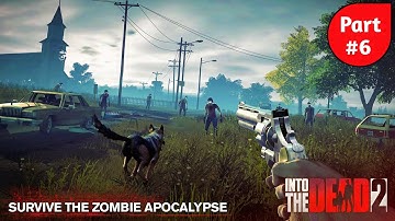 Into The Dead 2 : Zombie Survival | Chapter 4 | Part 6 |Android Walkthrough Gameplay | HEMBRAMGaming