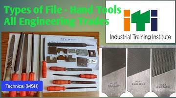 Types of File ||Hand Tool |Cutting tool | All Engineering trades | Shape of File |Grades of File
