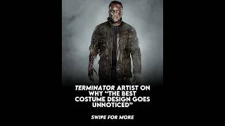 Terminator artist on why the best costume design goes unnoticed