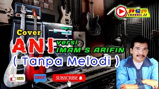 ANI - Versi Imam S Arifin Backing Track Tanpa Melodi.