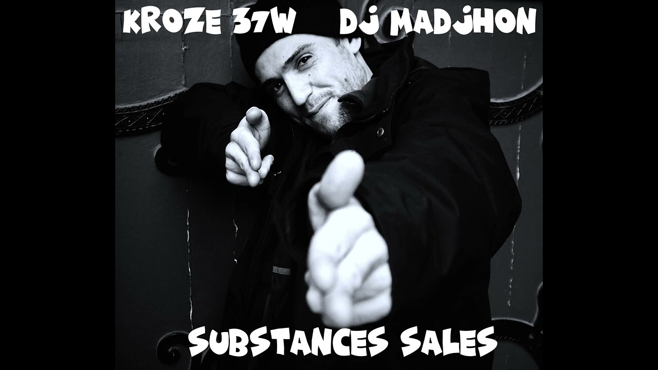 Kroze 37W x DJ Madjohn - Substances sales (2014)