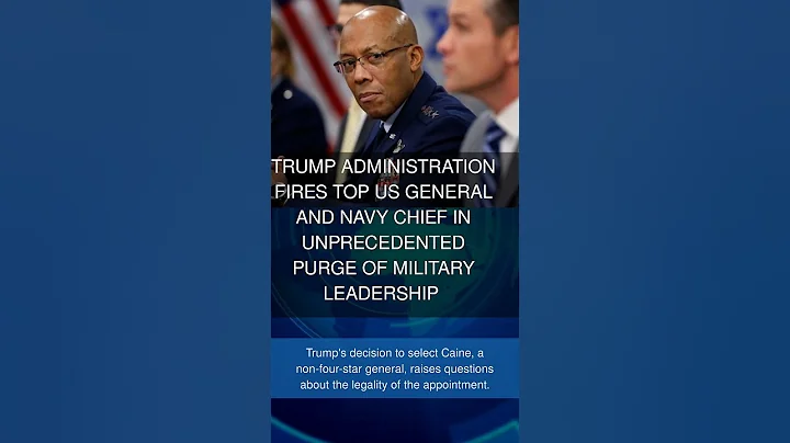 Trump administration fires top US general and Navy chief in unprecedented purge of military leaders