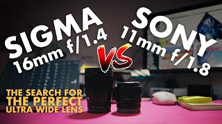 Sony 11mm F1.8 or Sigma 16mm F1.4 // The Search for the PERFECT Ultra Wide Lens
