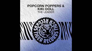 Popcorn Poppers & Kiki Doll - The Leader (Original Mix)
