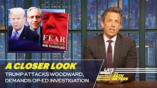 Trump Attacks Woodward, Demands OpEd Investigation: A Closer Look