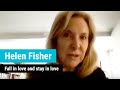 Helen Fisher: Fall in love and stay in love
