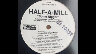 Half A Mill - Some Niggaz