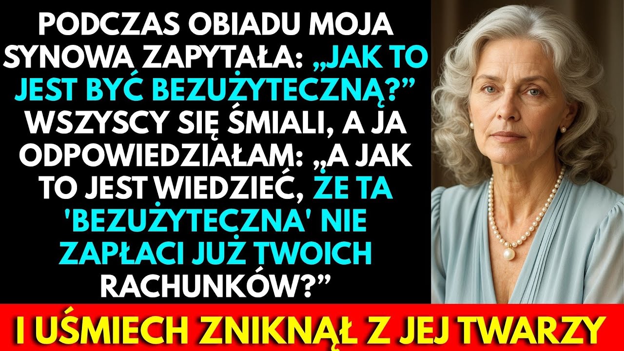 Podczas Obiadu Moja Synowa Zadrwiła: „Jak To Jest Być Bezużyteczną?” Zadałam Tylko Jedno Pytanie…