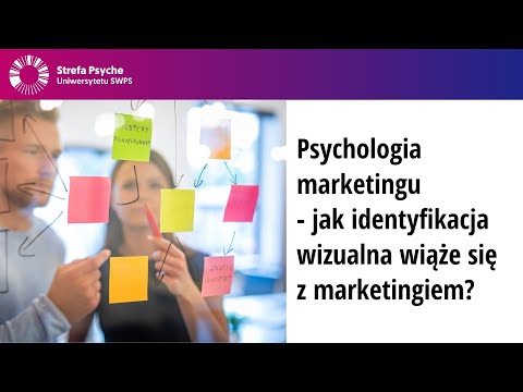 Psychologia marketingu - jak identyfikacja wizualna wiąże się z marketingiem?