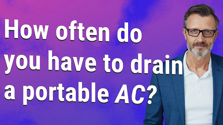 How often do you have to drain a portable AC?