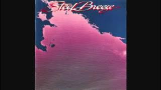 Steel Breeze - You Don't Want Me Anymore