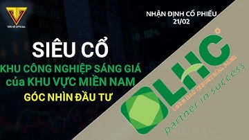 LHG || Siêu cổ phiếu KCN sáng nhất của khu vực miền Nam