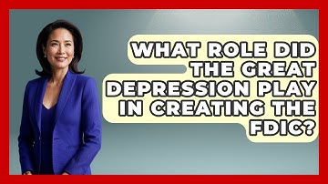 What Role Did The Great Depression Play In Creating The FDIC? - Learn About Economics
