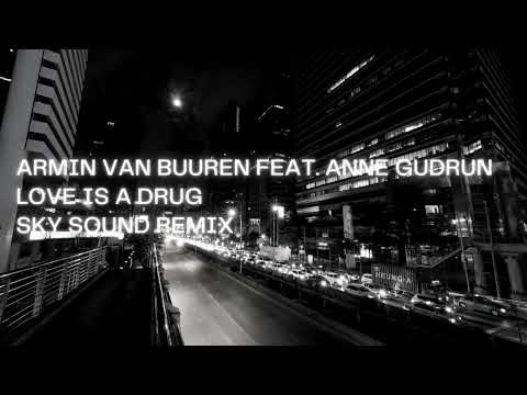 Armin Van Buuren Feat. Anne Gudrun - Love Is A Drug