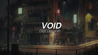 VOID: Diljit Dosanjh (LO-FI) Intense | Raj Ranjodh | MoonChild Era | Latest Song 2021