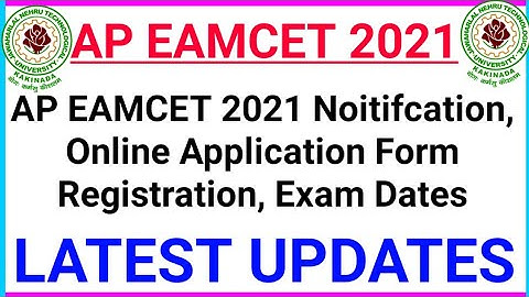 Ap Eamcet 2021 Notification, Online Application Form Registration, Exam Dates Latest Updates.