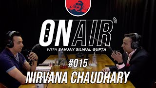 On Air With Sanjay #15 - Nirvana Chaudhary