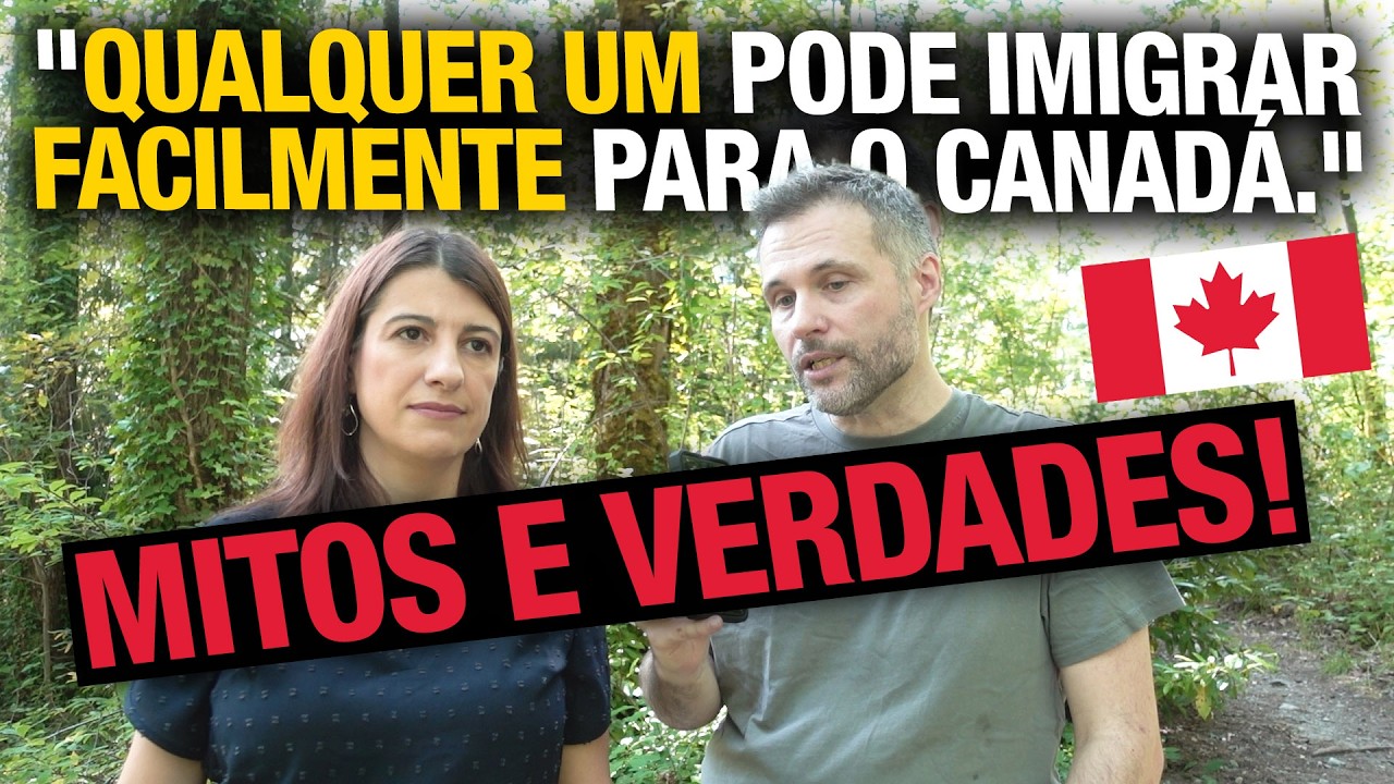 Mitos e Verdades sobre a Imigração de Brasileiros para o Canadá 🇨🇦 ...