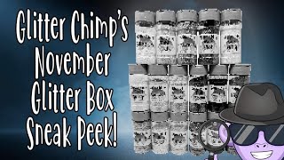 Glitter Chimp’s November Glitter Box - Sneak Peek👀