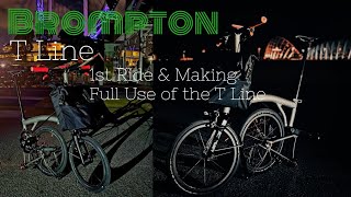 Brompton T Line - First Ride & making full of it! #brompton