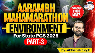 Environment Marathon MCQs Class through 1100 MCQs for All State PCS Exams |By Abhishek Sir