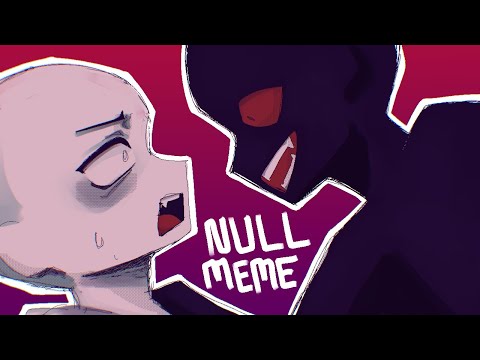 Null Animation Meme