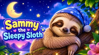 Sammy the Sleepy Sloth 🦥🌙 30 Minute Lullaby for Babies & Toddlers | Magic Moonlight