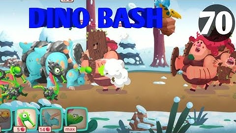 Dino Bash Level 70 Android walk-through Gameplay...!