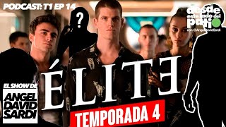 Lo Que No Te Contaron De Elite Temporada 4 | El Show De Angel David Sardi T1 Ep 14