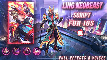 [iOS] Ling — Neobeast Skin Script | Neobeast Ling | Full Effects + SFX & Voice | Latest Patch