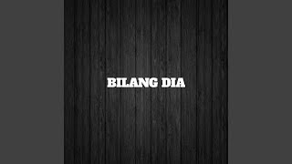 Bilang Dia