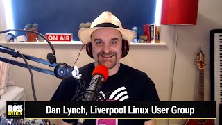 Live, LUG, and Rock On - Dan Lynch, Liverpool Linux User Group