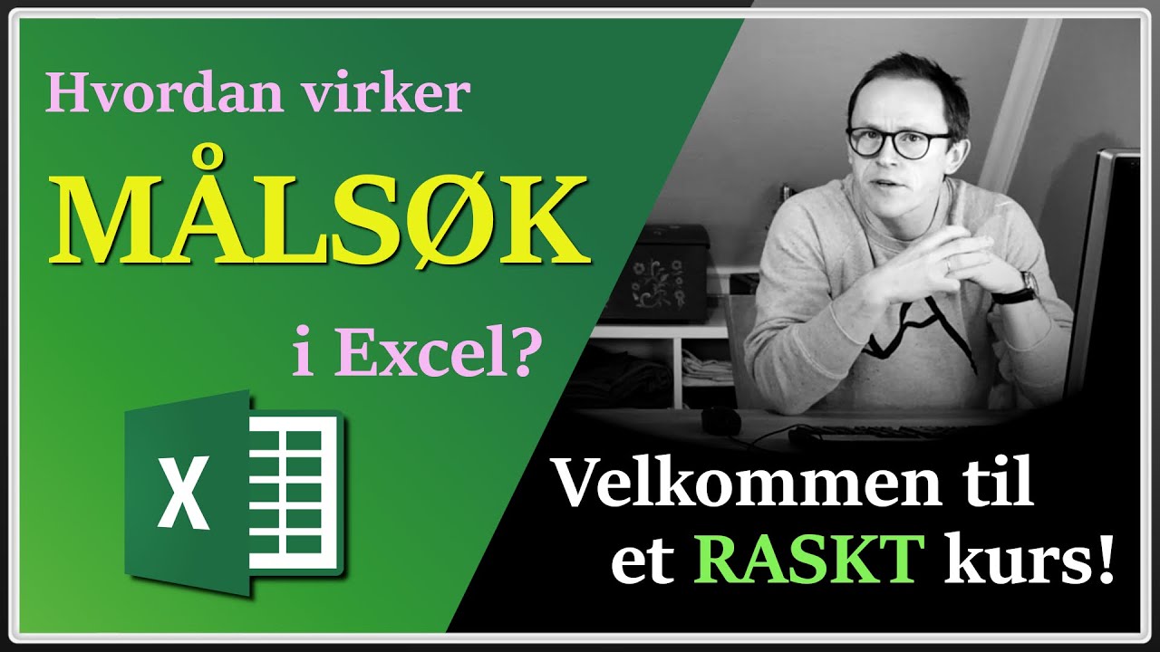 Hvordan virker målsøk i Excel (raskenettkurs.no - intro)