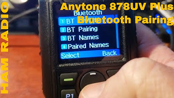 How to Pair Anytone 878UV Plus to Bluetooth Earbuds and PTT