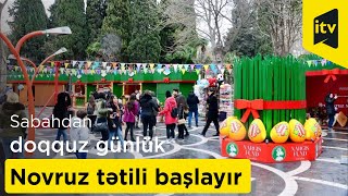 Sabahdan doqquz günlük Novruz tətili başlayır