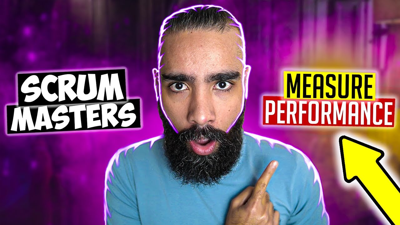 5 KPIs & Metrics to MEASURE the PERFORMANCE of a Scrum Master YouTube