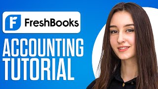 Freshbooks Walkthrough 2024 | How To Use Freshbooks Accounting For Beginners screenshot 4