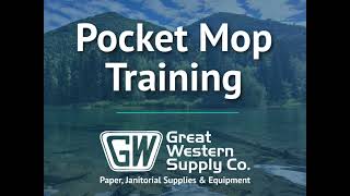 Pocket Mop Training with Great Western Supply