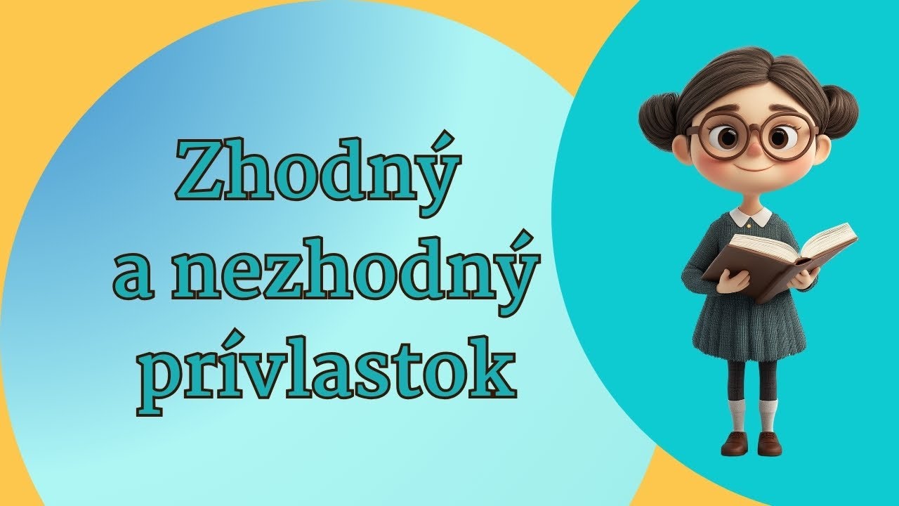ZHODNÝ A NEZHODNÝ PRÍVLASTOK: Jasný prehľad a rozdiely ✍️
