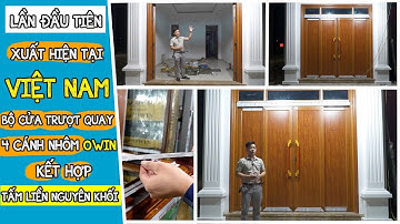 Bộ cửa trượt quay độc lạ nhất việt nam || Cửa trượt quay Owin màu vân gỗ || Cửa trượt quay || Owin