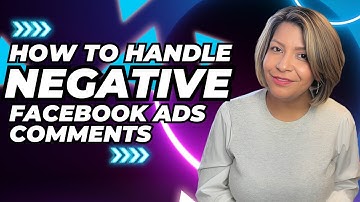How To Handle Negative Facebook Ads Comments