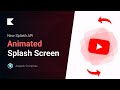 The ultimate guide to android splash screen animations  splash api