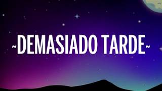 Demasiado Tarde - Micro TDH ft. Lenny Tavarez (Letra/Lyrics)