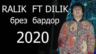 Ralik ft DILIK- 2020