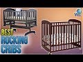 6 Best Rocking Cribs 2018 6 Best Rocking Cribs 2018