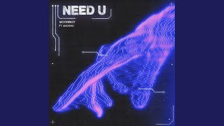 Need U (feat. Madishu)