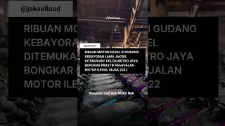 GEREBEK GUDANG MOTOR ILEGAL DI JAKSEL! 1.494 Unit Disita Polisi