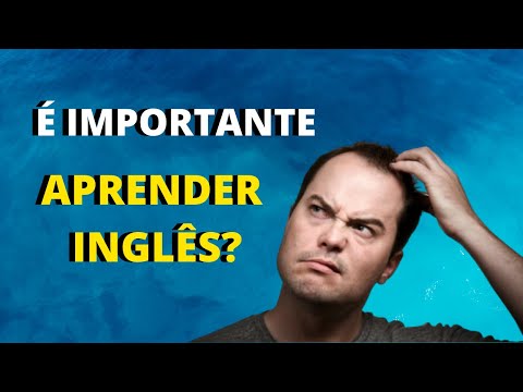 Vídeo: Por Que é Importante Aprender Inglês Desde A Infância