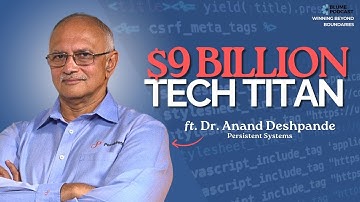 How Anand Deshpande Built a $9 Billion Powerhouse: The Persistent Systems Story #indianstartups