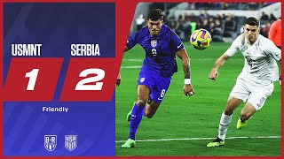 USMNT Drop Their First Game Of The Year | USMNT 1-2 Serbia | Official Highlights